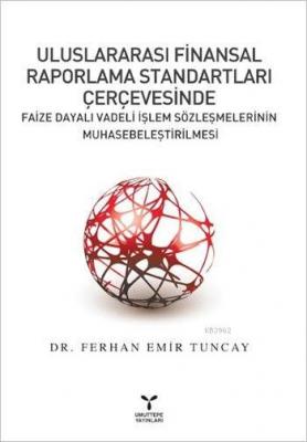 Uluslararası Finansal Raporlama Standartları Çerçevesinde