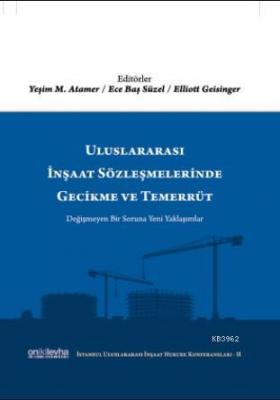 Uluslararası İnşaat Sözleşmelerinde Gecikme ve Temerrüt