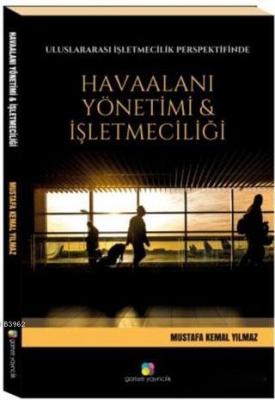 Uluslararası İşletmecilik Perspektifinde Havaalanı Yönetimi ve İşletme