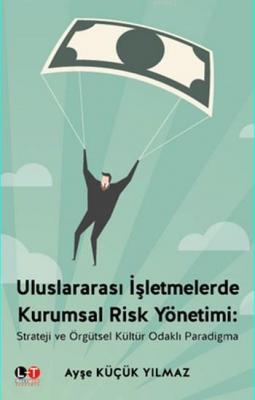 Uluslararası İşletmelerde Kurumsal Risk Yönetimi