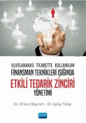 Uluslararası Ticarette Kullanılan Finansman Teknikleri Işığında