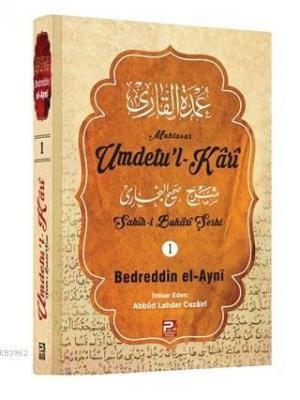 Umdetu'l-Kari (1.Cilt) Bedreddin el-Ayni
