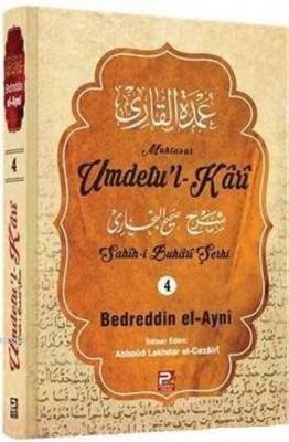 Umdetu'l-Kari (4. Cilt) Bedreddin el-Ayni