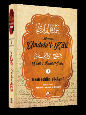 Umdetu'l-Kârî (7. cilt) Bedreddin el-Ayni