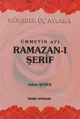 Ümmetin Ayı Ramazan-ı Şerif