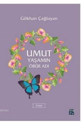 Umut Yaşamın Öbür Adı