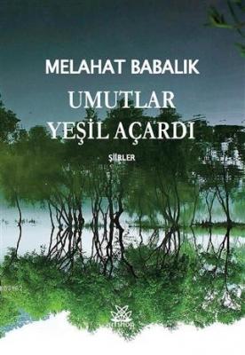 Umutlar Yeşil Açardı Şiirler