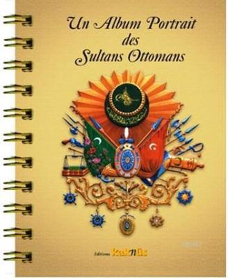 Un Album Portrait des Sultans Ottomans Derleme