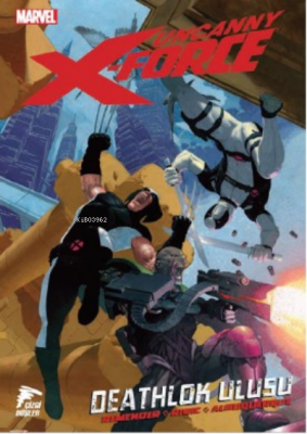 Uncanny X-Force Cilt 2 Rick Remender
