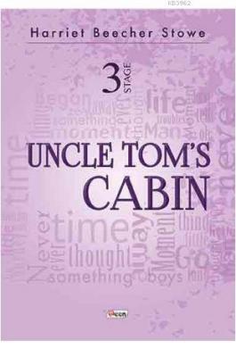 Uncle Tom's Cabin - 3 Stage Harriet Beecher Stowe