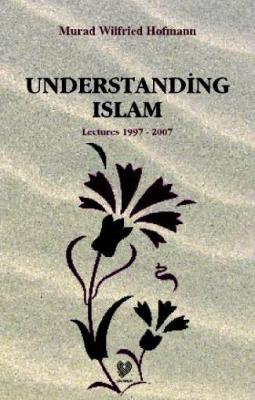 Understading Islam Lectures 1997 - 2007