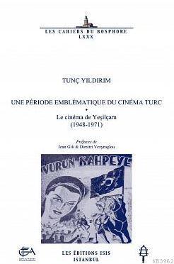 Une Pérıode Emblématıque Du Cınéma Turc : Le Cınéma De Yeşılçam (19481