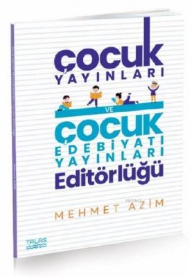 Ünlü Çocuk Yayınları ve Çocuk Edebiyatı Yayınları Editörlüğü