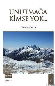 Unutmağa Kimse Yok