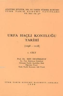 Urfa Haçlı Kontluğu Tarihi (1.Cilt)