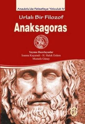 Urlalı Bir Filozof - Anaksagoras Kolektif