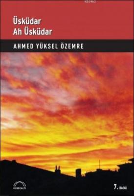 Üsküdar Ah Üsküdar Ahmed Yüksel Özemre