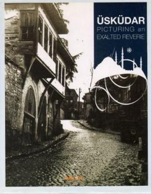 Üsküdar Picturing an Exalted Reverie