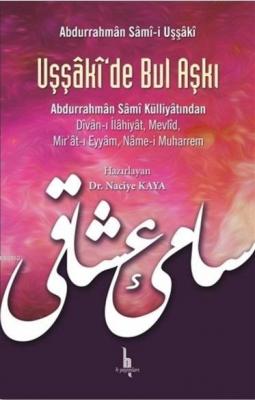 Uşşaki'de Bul Aşkı Abdurrahman Sami-i Uşşaki
