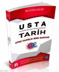 Usta Tarih KPSS Hazırlık Soru Bankası 750 Soru Soru 2021 Mustafa Küçük