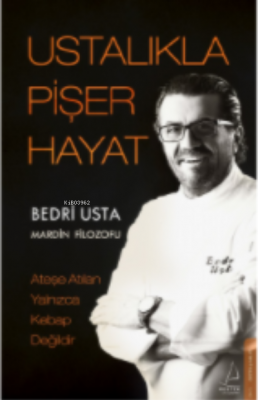Ustalıkla Pişer Hayat