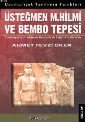 Üsteğmen M. Hilmi ve Bembo Tepesi Ahmet Oker