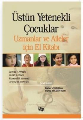 Üstün Yetenekli Çocuklar Uzmanlar ve Aileler için El Kitabı