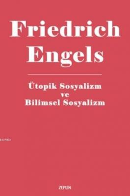 Ütopik Sosyalizm Ve Bilimsel Sosyalizm Friedrich Engels
