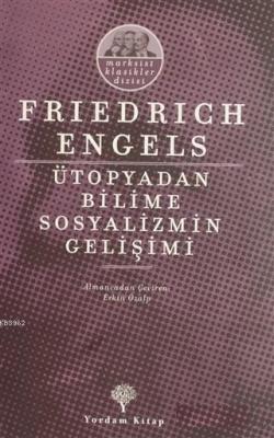 Ütopyadan Bilime Sosyalizmin Gelişimi Friedrich Engels
