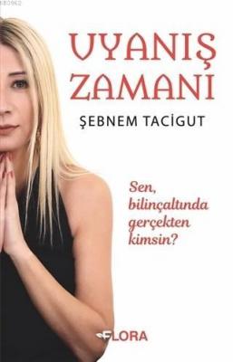 Uyanış Zamanı Şebnem Tacigut