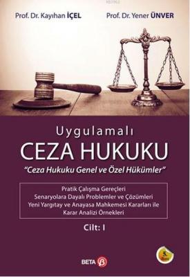 Uygulamalı Ceza Hukuku Cilt: 1 Yener Ünver