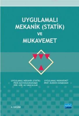 Uygulamalı Mekanik (Statik) ve Mukavemet Mustafa Karaduman Ali Umucalı