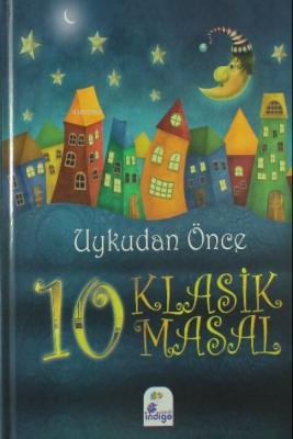 Uykudan Önce 10 Klasik Masal - Ciltli