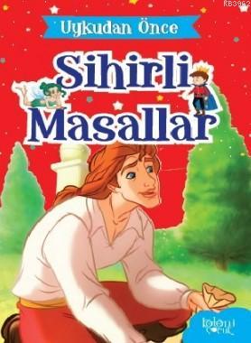 Uykudan Önce Sihirli Masallar