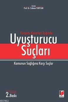 Uyuşturucu Suçları Erdener Yurtcan