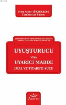 Uyuşturucu veya Uyarıcı Madde İmal Ticareti Suçu
