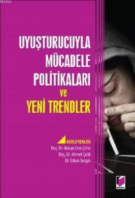 Uyuşturucuyla Mücadele Politikaları ve Yeni Trendler