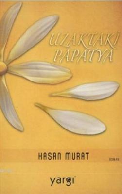 Uzaktaki Papatya Hasan Murat