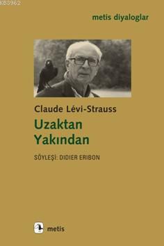 Uzaktan Yakından Claude Levi-Strauss