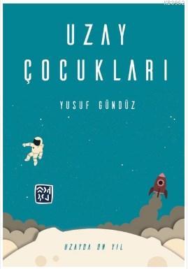 Uzay Çocukları Uzayda On Yıl