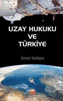 Uzay Hukuku ve Türkiye Soner Sarıkaya