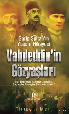 Vahdeddin'in Gözyaşları