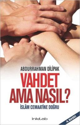 Vahdet Ama Nasıl?