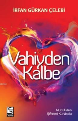 Vahiyden Kalbe İrfan Gürkan Çelebi