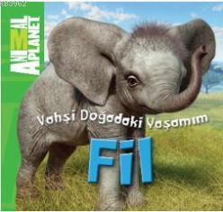 Vahşi Doğadaki Yaşamım - Fil