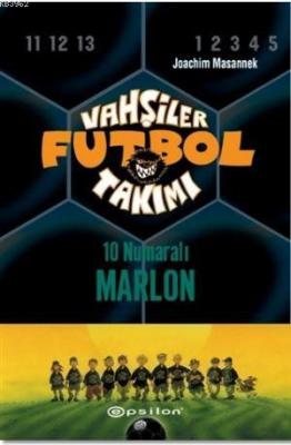 Vahşiler Futbol Takımı 10 - 10 Numaralı Marlon (Ciltli) Joachim Masann
