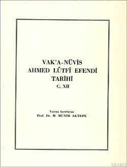 Vak'a-Nüvis Ahmet Lûtfî Efendi Tarihi 12. Cilt