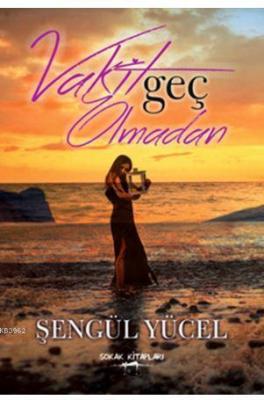 Vakit Geç Olmadan