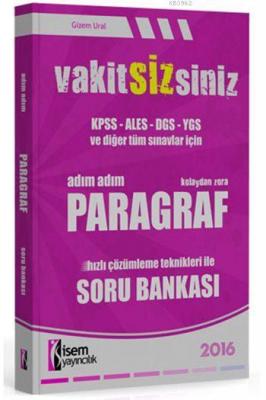 VakitSizsiniz Tüm Sınavlar İçin Kolaydan Zora Adım Adım Paragraf Soru Bankası 2016