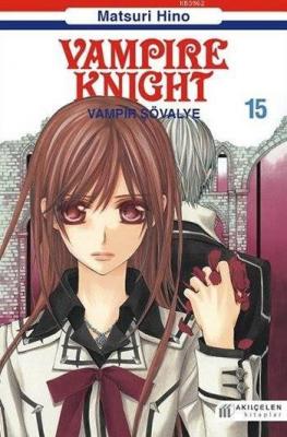 Vampire Knight - Vampir Şövalye 15 Matsuri Hino